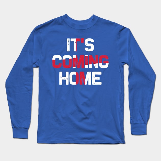 It's Coming Home Flag Long Sleeve T-Shirt by teecloud